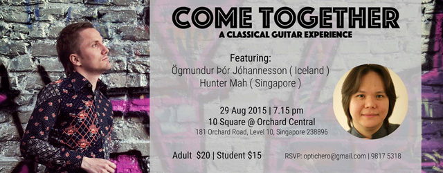 Come Together – A Classical Guitar Experience featuring Ogmundur Johannesson and Hunter Mah